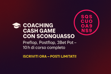 Nuovo Corso di Coaching con Valerio "Sconquasso": Strategia Cash Game al Top (a un prezzo imbattibile)
